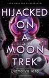 Hijacked on a Moon Trek