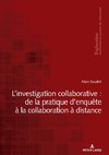 L¿investigation collaborative : de la pratique d¿enquête à la collaboration à distance