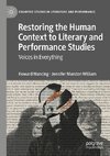 Restoring the Human Context to Literary and Performance Studies