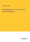 Genealogical History of the Lee Family of Virginia and Maryland