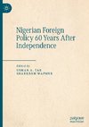 Nigerian Foreign Policy 60 Years After Independence