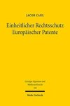 Einheitlicher Rechtsschutz Europäischer Patente