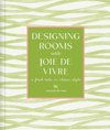 Designing Rooms with Joie de Vivre