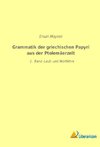 Grammatik der griechischen Papyri aus der Ptolemäerzeit