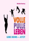 Volle Pulle Leben