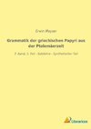 Grammatik der griechischen Papyri aus der Ptolemäerzeit