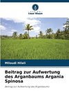 Beitrag zur Aufwertung des Arganbaums Argania Spinosa