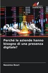 Perché le aziende hanno bisogno di una presenza digitale?