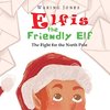 Elfis the Friendly Elf