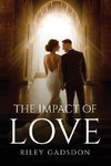 THE IMPACT OF LOVE