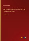 The Romance of Elaine; A Detective, The Craig Kennedy Series