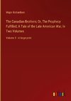 The Canadian Brothers; Or, The Prophecy Fulfilled; A Tale of the Late American War, In Two Volumes