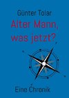 Alter Mann, was jetzt?