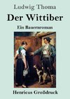 Der Wittiber (Großdruck)