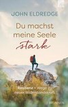 Du machst meine Seele stark