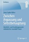 Zwischen Anpassung und Selbstbehauptung