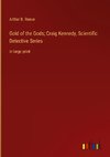 Gold of the Gods; Craig Kennedy, Scientific Detective Series