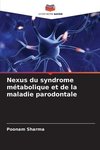 Nexus du syndrome métabolique et de la maladie parodontale