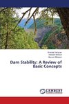 Dam Stability: A Review of Basic Concepts