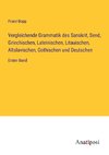 Vergleichende Grammatik des Sanskrit, Send, Griechischen, Lateinischen, Litauischen, Altslavischen, Gothischen und Deutschen