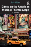 Dance on the American Musical Theatre Stage