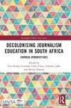 Decolonising Journalism Education in South Africa