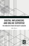 Digital Influencers and Online Expertise