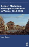 Gender, Mediation, and Popular Education in Venice, 1760-1830