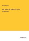 Das Wirken der Elektricität in den Organismen