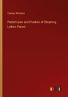 Patent Laws and Practice of Obtaining Letters Patent