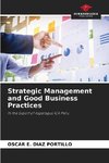 Strategic Management and Good Business Practices