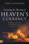 Accessing the Blessing of Heaven's Currency