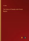 The History of Canada under French Regime