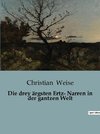 Die drey ärgsten Ertz- Narren in der gantzen Welt