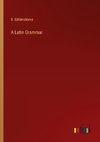 A Latin Grammar