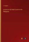 Lectures on St, Paul's Epistle to the Philippians