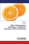 Micro-Propagation Techniques of Kinnow mandarin (Citrus deliciosa)