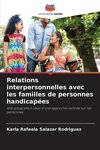 Relations interpersonnelles avec les familles de personnes handicapées