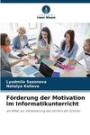 Förderung der Motivation im Informatikunterricht