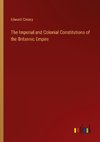 The Imperial and Colonial Constitutions of the Britannic Empire