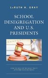 School Desegregation and U.S. Presidents