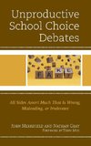 Unproductive School Choice Debates