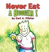 Never Eat a Booger !