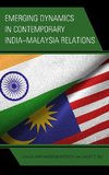 Emerging Dynamics in Contemporary India-Malaysia Relations