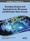 Handbook of Research on Emerging Designs and Applications for Microwave and Millimeter Wave Circuits