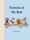 Friends of Mr Bob