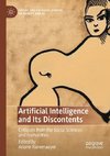 Artificial Intelligence and Its Discontents