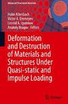 Deformation and Destruction of Materials and Structures Under Quasi-static and Impulse Loading