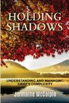 Holding Shadows