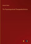 The Physiological and Therapeutical Action